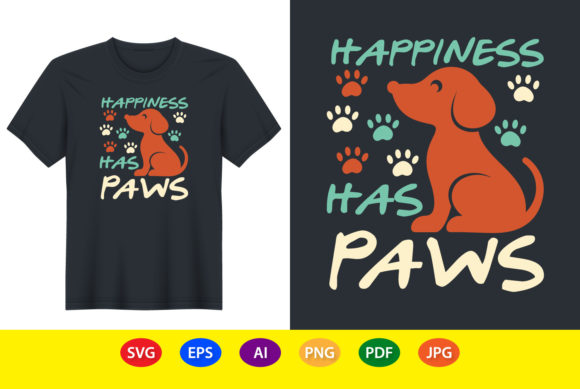 Dog T-Shirt Design Happiness Has Paws