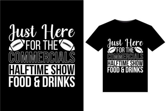Just Here for the T-Shirts Design Graphics